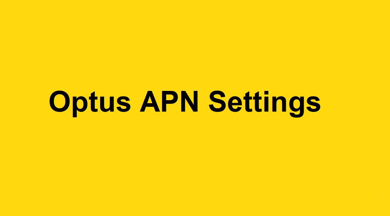  Optus APN Settings For Android 