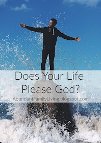 Does Your Life Please God?