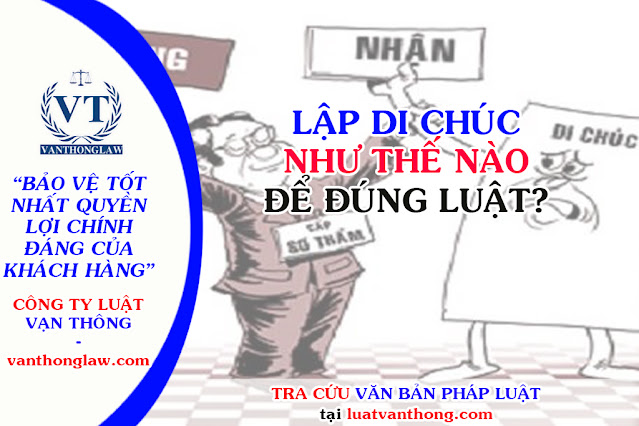 công ty luật, luật sư uy tín, lập di chúc đúng luật, thừa kế tài sản, di chúc vợ chồng, năm 2021