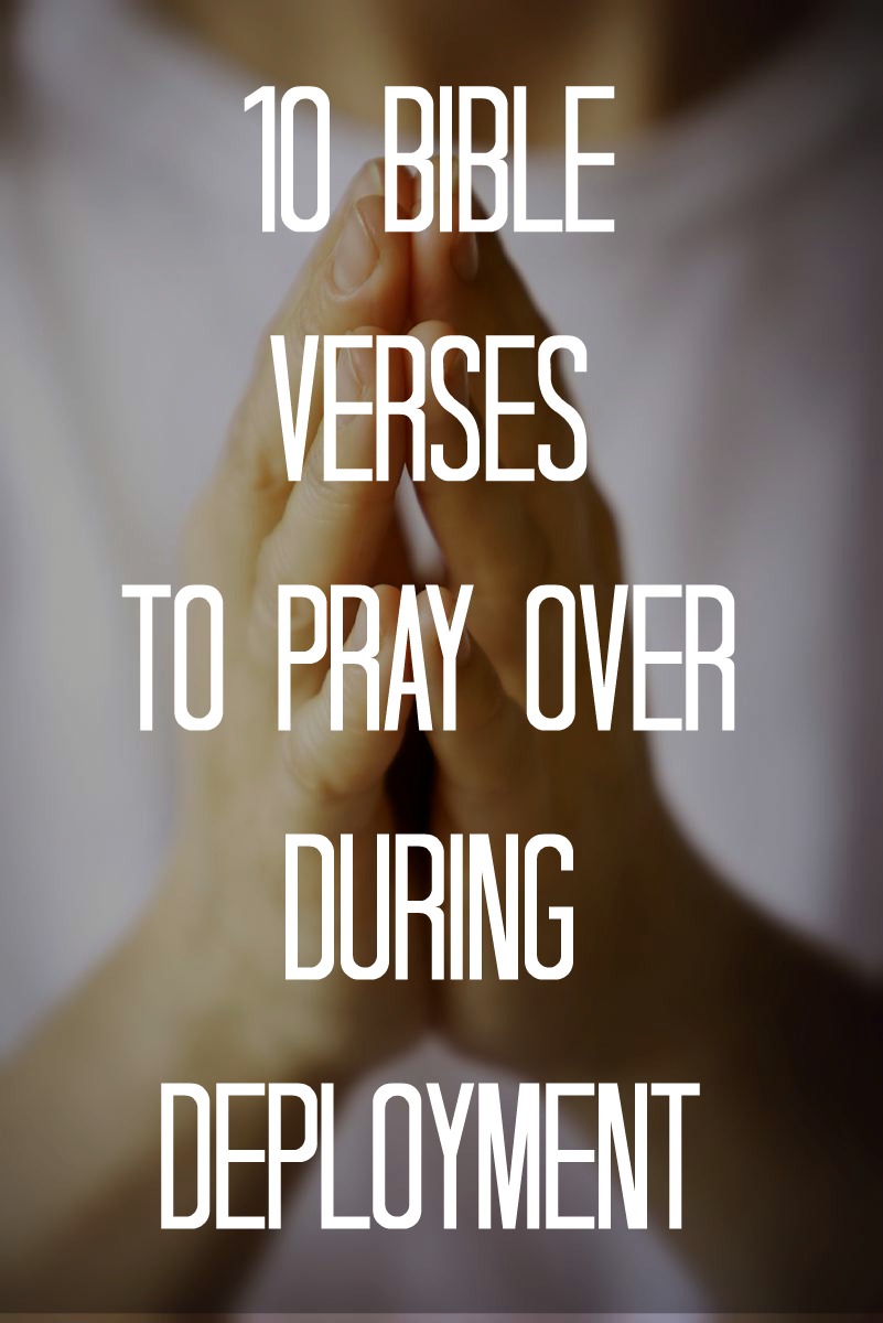 Military Mondays: 10 Bible Verses To Pray Over During Deployment | Anchors  Aweigh
