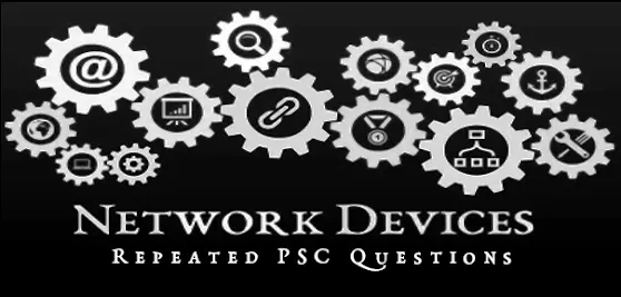 Repeated Kerala PSC Questions on Network Devices