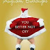 You Better Not Cry by Augusten Burroughs