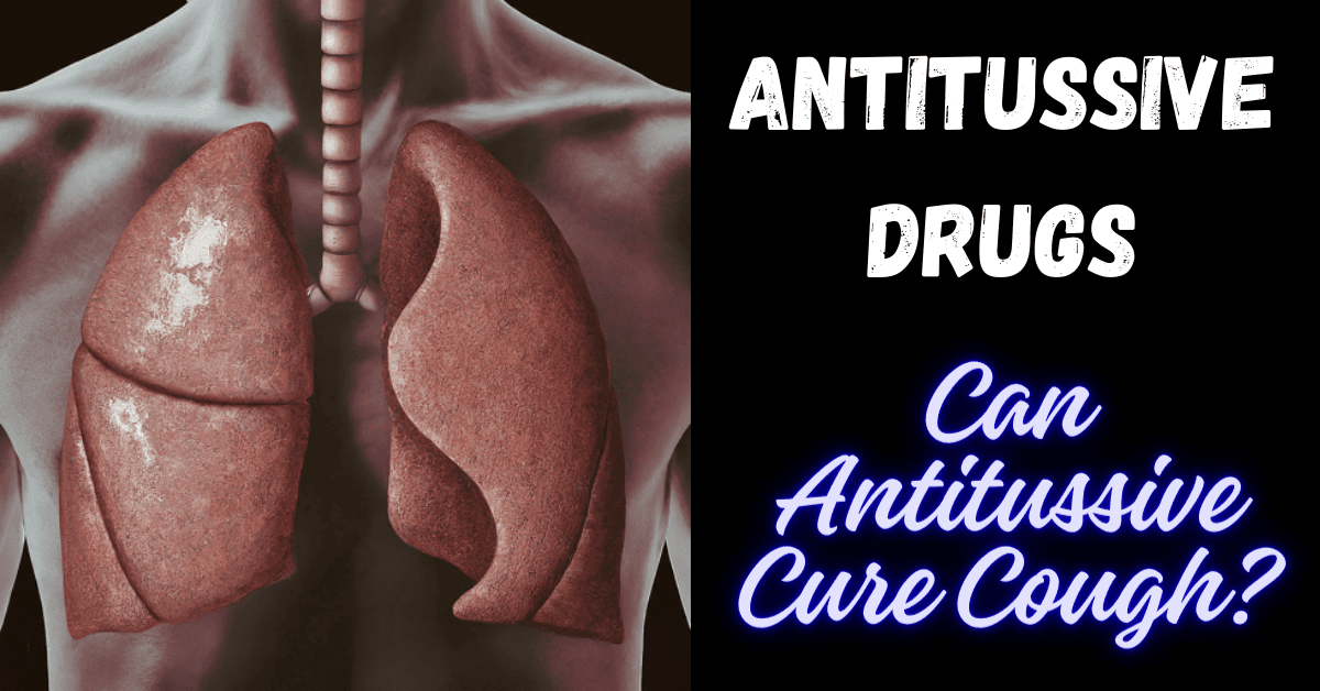 Antitussive Drugs