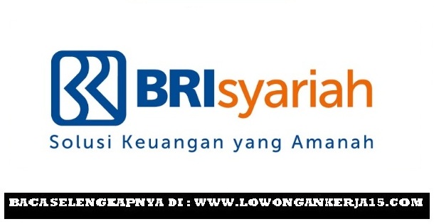 Lowongan Kerja Account Officer Mikro PT Bank BRI Syariah Tbk Deadline 20 September 2019