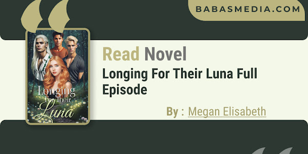 Read Longing For Their Luna Novel By Megan Elisabeth / Synopsis