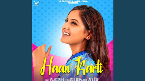 Haan Karti Lyrics | Baani Sandhu |