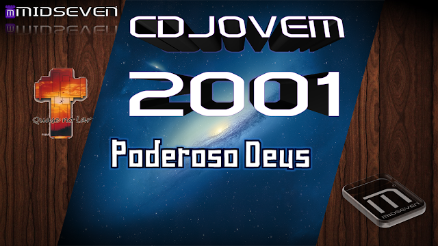 Poderoso Deus - CD Jovem 2001 - Quase No Lar