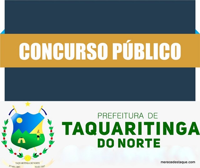 Edital do Concurso Público da Prefeitura de Taquaritinga do Norte é lançado