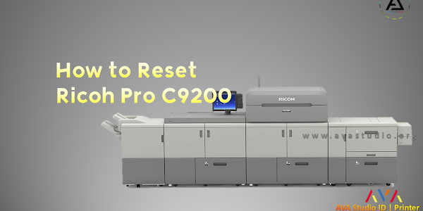 How to Reset Ricoh Pro C9200 Printer (Causes and Solutions)