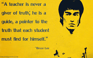 A teacher is never a giver of truth;he is a guide, a pointer to the truth that each student must find for himself