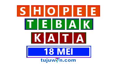 tantangan harian shopee tebak kata 19 mei terbaru 2022