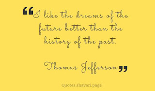 Thomas Jefferson quotes on history and Future