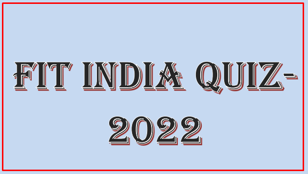 SAI Fit India Quiz 2022 Registration Start Now , Online Form, Get Prize Money @ fitindia.gov.in