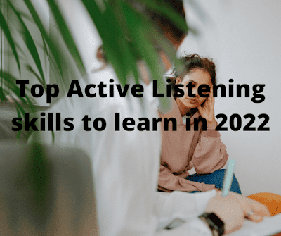 Top Active Listening skills to learn in 2022