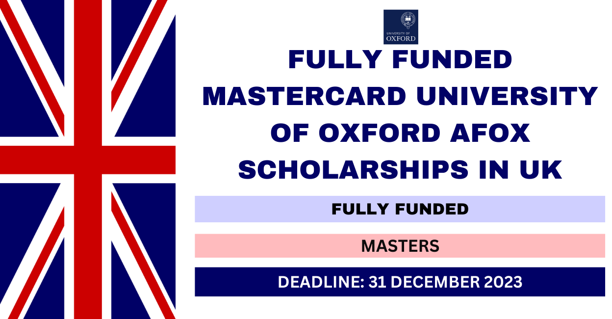 Mastercard University Of Oxford AfOx Scholarships 2024/2025 For African Students