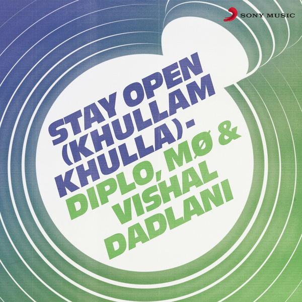 Diplo, MØ & Vishal Dadlani – Stay Open (Khullam Khulla) – Single [iTunes Plus M4A]