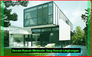 Desain Rumah Minimalis Ramah Lingkungan