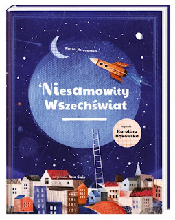 "Niesamowity wszechświat" Karolina Bąkowska - recenzja