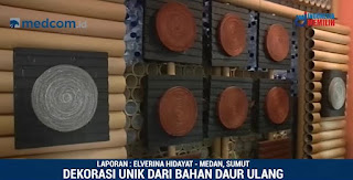 Prihatin dengan jumlah sampah yang semakin lama semakin meningkat, seorang warga di kota Medan, Sumatera Utara membuat kreasi produk dari limbah Barang bekas. Apa saja kreasinya ??