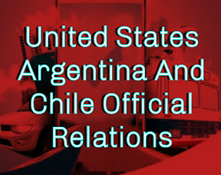 United States Argentina Chile Official Relations