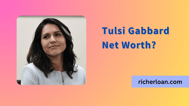 Tulsi Gabbard Net worth