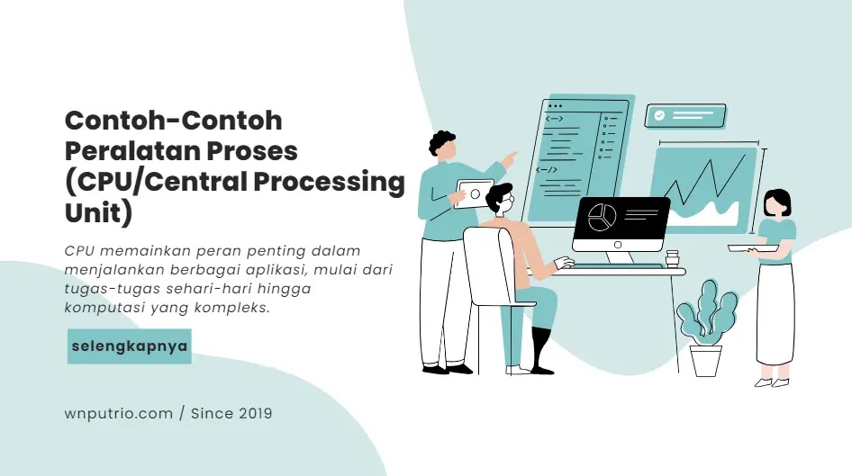 Contoh-Contoh Peralatan Proses (CPU/Central Processing Unit)