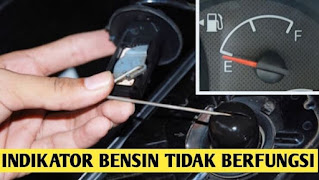 indikator bensin mobil tidak naik