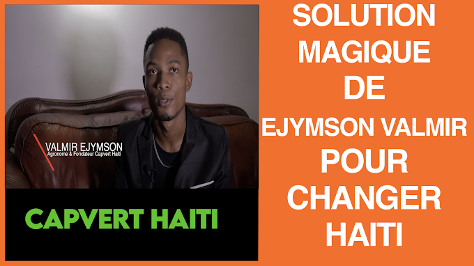 LA SOLUTION MAGIQUE DE VALMIR EJYMSON POUR CHANGER LA SITUATION  DU CAP HAITIEN [DECHETS]