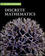 Discrete Mathematics: An Introduction to Proofs and Combinatorics