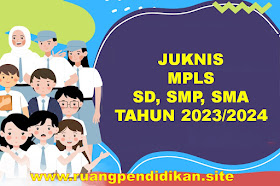 Juknis MPLS SD, SMP, SMA/SMK/SLB Tahun Pelajaran 2023/2024