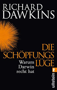 Die Schöpfungslüge: Warum Darwin recht hat