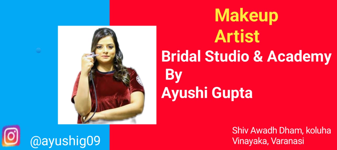 bridal studio by ayushi gupta makeup and hair artist varanasi, आयूषी गुप्ता वाराणसी , Ayushi Gupta Purvanchal samachar,makeup artist near me varanasi,varanasi news, image