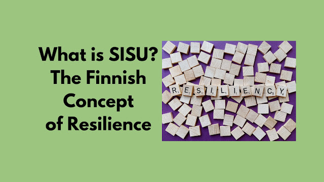 SISU: The Finnish Concept of Resilience