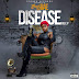 BossBae Set To Release Disease EP Featuring Epixode, Rudebwoy Ranking and others
