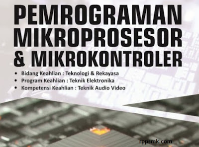 Download Rpp Mata Pelajaran Pemrograman Mikroprosesor dan Mikrokontroler Smk Kelas XI Kurikulum 2013 Revisi 2017/2018 Semester Ganjil dan Genap | Rpp 1 Lembar