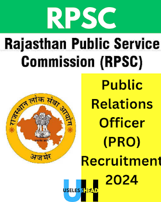 राजस्थान लोक सेवा आयोग (RPSC) ने जनसंपर्क अधिकारी (PRO) (जनसंपर्क अधिकारी) भर्ती 2024