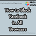 How to block Facebook®™ in all browsers