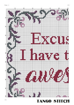 Excuse me I have to go be awesome funny cross stitch quote - Tango Stitch