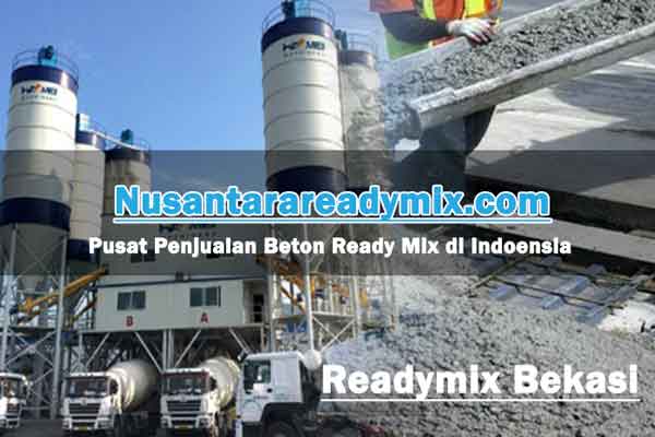 HARGA BETON READY MIX BEKASI PER M3 TERBARU 2021 | NUSANTARA READYMIX