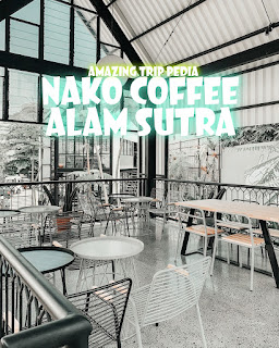 Menikmati Keindahan Nako Coffee Alam Sutra