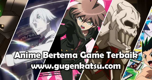 anime tentang game terbaik