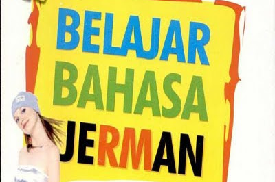  MUDAH DAN PRAKTIS BELAJAR BAHASA JERMAN