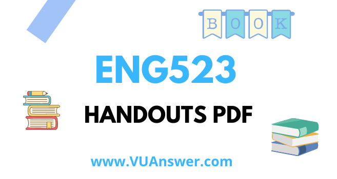 ENG523 Handouts PDF