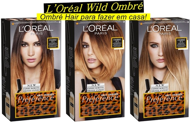 L’Oréal Wild Ombré, a ombré para fazer em casa!