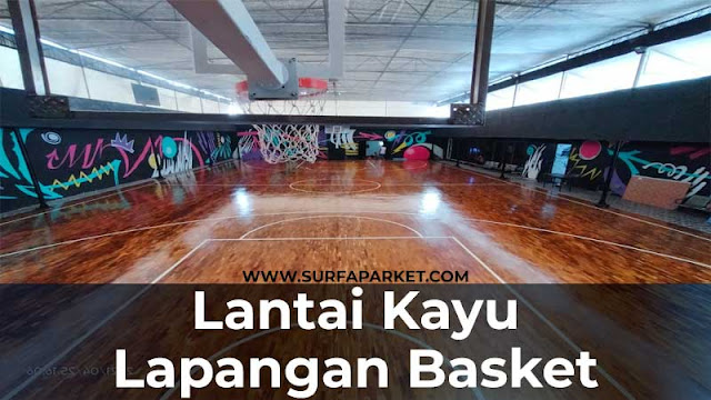 Inspirasi pemasangan lantai kayu lapangan basket