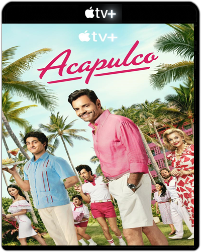 Acapulco: Season 1 (2021) 1080p ATVP WEB-DL Latino-Inglés [Subt. Esp] (Serie de TV. Comedia)