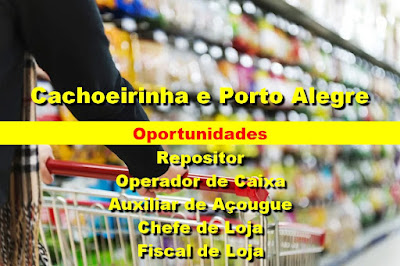 Rede de Supermercados faz seleções em Porto Alegre e Cachoeirinha
