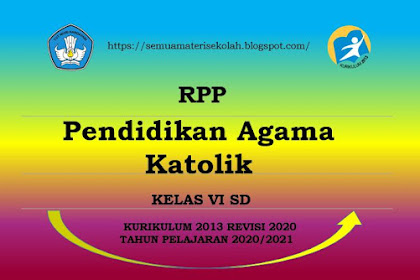 RPP Daring Pendidikan Agama Katolik Kelas VI SD Terbaru Satu Lembar