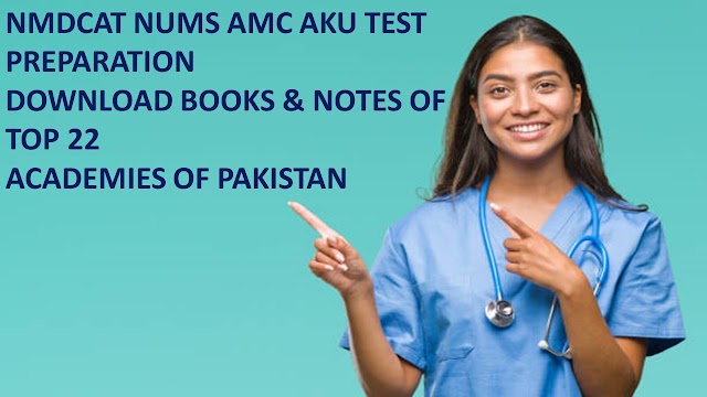 PMC NMDCAT NUMS AMC AKU NTS Books and Notes of Top Academies Free Download  