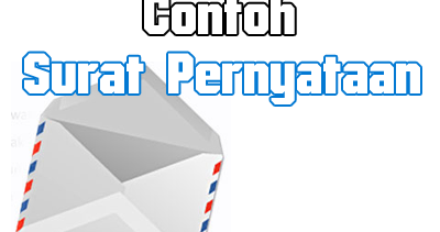 2 Contoh Surat Pernyataan yang Baik